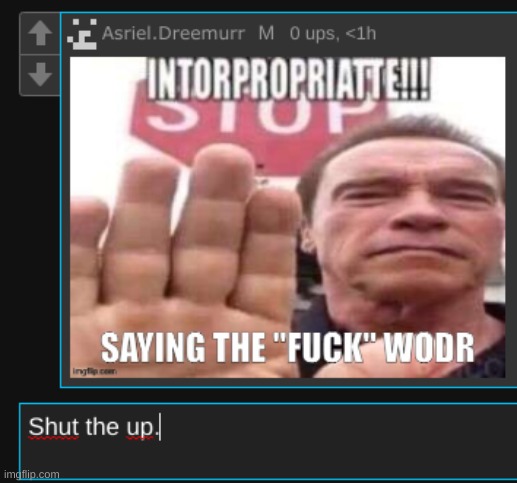 image tagged in shut up | made w/ Imgflip meme maker