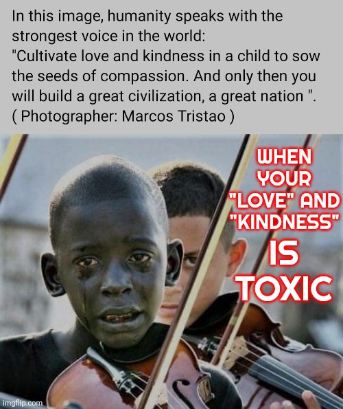 Censorship | IS TOXIC; WHEN YOUR "LOVE" AND "KINDNESS" | image tagged in memes,toxic,thank you but no thank you,no thanks,i'm doing fine without you,it's all good | made w/ Imgflip meme maker