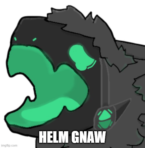 protogen cri | HELM GNAW | image tagged in protogen cri | made w/ Imgflip meme maker