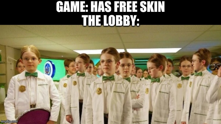 Anyone recognize this show? | GAME: HAS FREE SKIN
THE LOBBY: | image tagged in gaming,video games | made w/ Imgflip meme maker