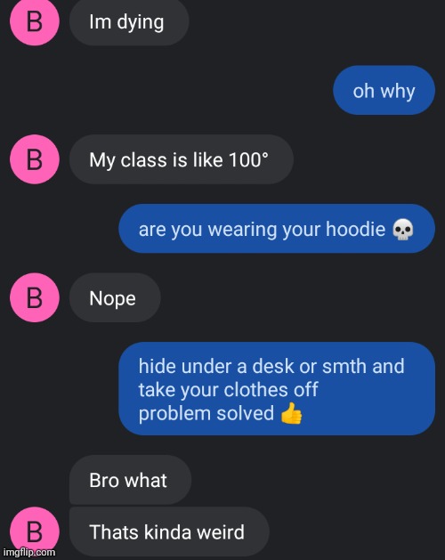 maybe too weird to say to my sister but whatever | made w/ Imgflip meme maker