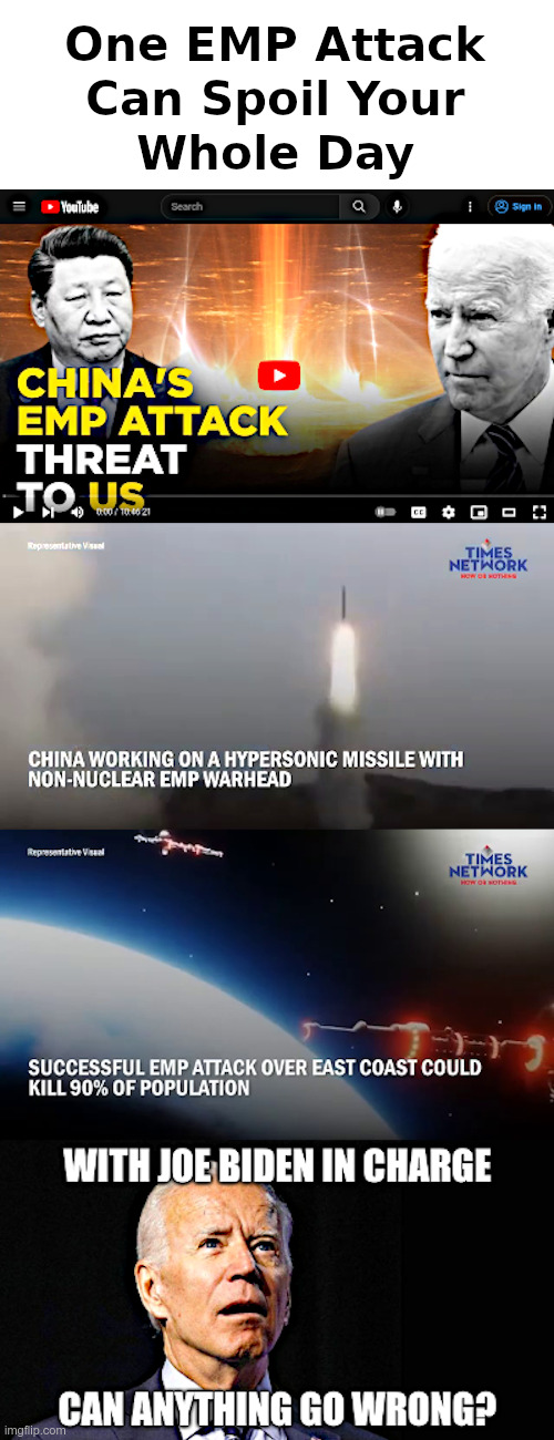 One EMP Attack Can Spoil Your Whole Day | image tagged in president xi,joe biden,chinese agent,balloon,missile,emp | made w/ Imgflip meme maker