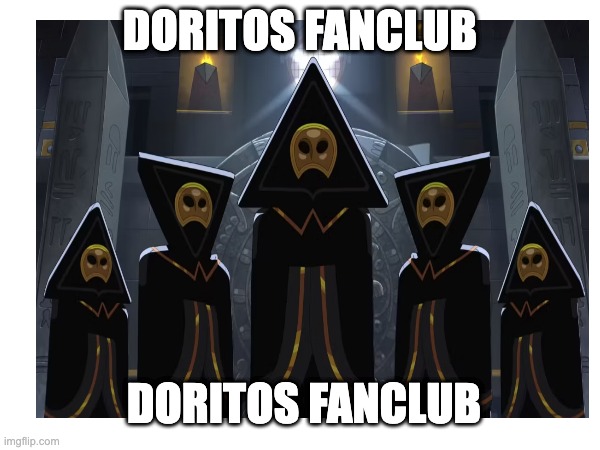 DORITOS FANCLUB??? | DORITOS FANCLUB; DORITOS FANCLUB | image tagged in inside job | made w/ Imgflip meme maker
