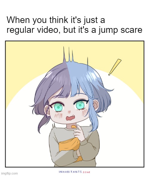 When you think it's just a regular video, but it's a jump scare | When you think it's just a regular video, but it's a jump scare | image tagged in helen gets spooked | made w/ Imgflip meme maker