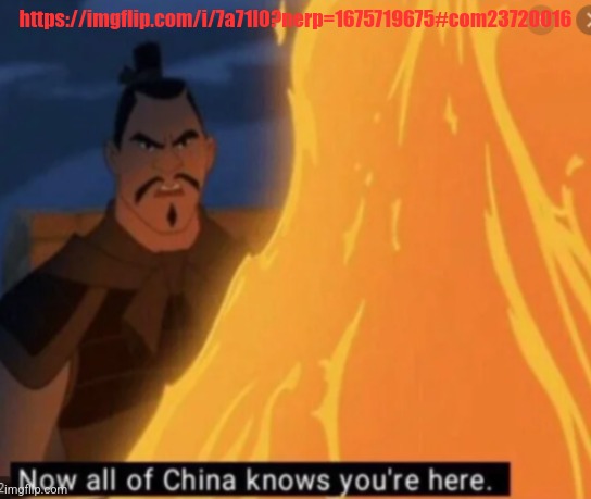 now all of china knows your here | https://imgflip.com/i/7a71l0?nerp=1675719675#com23720016 | image tagged in now all of china knows your here | made w/ Imgflip meme maker