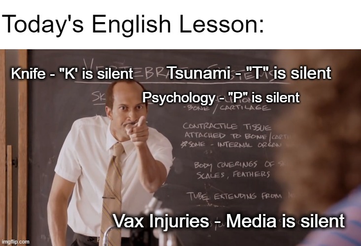 Words is the hard | Today's English Lesson:; Knife - "K' is silent; Tsunami - "T" is silent; Psychology - "P" is silent; Vax Injuries - Media is silent | made w/ Imgflip meme maker