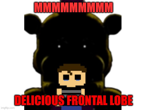 WAS THAT THE BITE OF '83!??!?!?!?!?!? | MMMMMMMMM; DELICIOUS FRONTAL LOBE | image tagged in bite of 87,bite of 83 | made w/ Imgflip meme maker