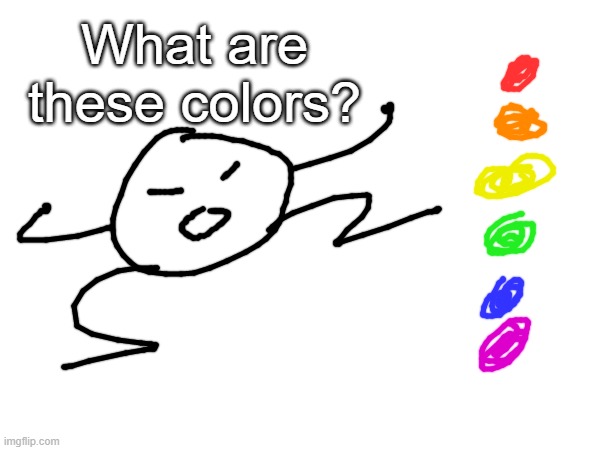 bob: idk, but half of them are white and half of them are black, how about you? | What are these colors? | made w/ Imgflip meme maker