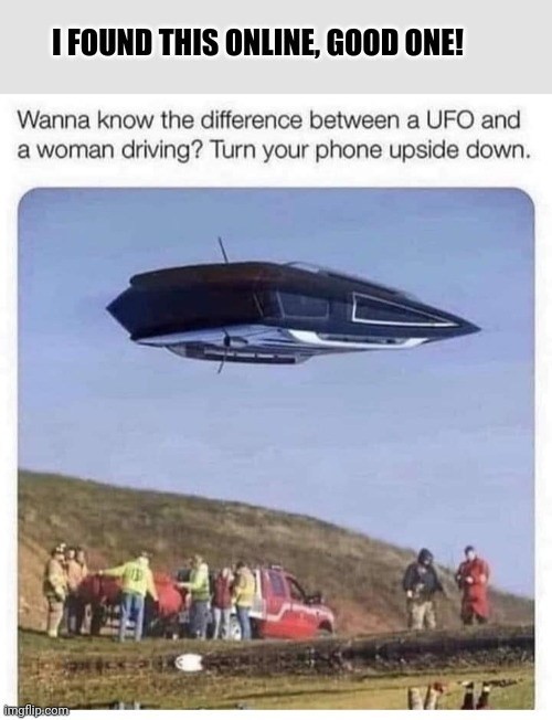 UFO... No not | I FOUND THIS ONLINE, GOOD ONE! | image tagged in ufo,lake | made w/ Imgflip meme maker