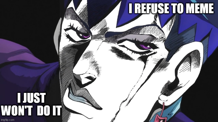 I REFUSE - Imgflip
