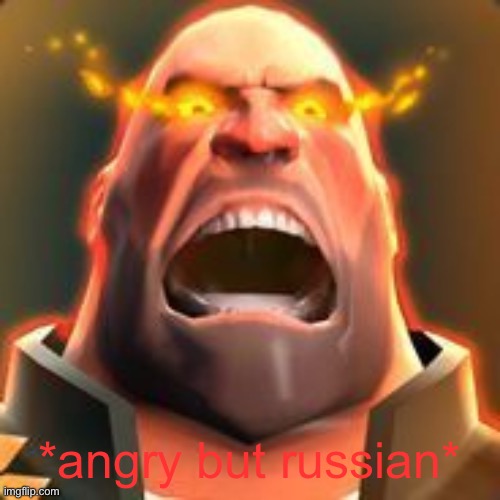 Angry Heavy | *angry but russian* | image tagged in angry heavy | made w/ Imgflip meme maker
