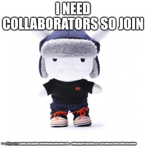 Xiaomi worker xiaomi bunny plushie | I NEED COLLABORATORS SO JOIN; https://open.spotify.com/playlist/7wXD79GvJVgFo4f6m46Om7?si=_8KBNEgtQZyDFTQdztZBEw&pt=ce52ad66ad7c1db97c388fc73ae446bb | image tagged in xiaomi worker xiaomi bunny plushie | made w/ Imgflip meme maker