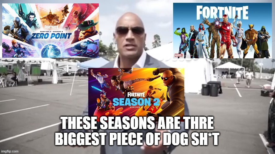 My Opinion | THESE SEASONS ARE THRE BIGGEST PIECE OF DOG SH*T | image tagged in it is the biggest piece of dog shit without subtitle | made w/ Imgflip meme maker