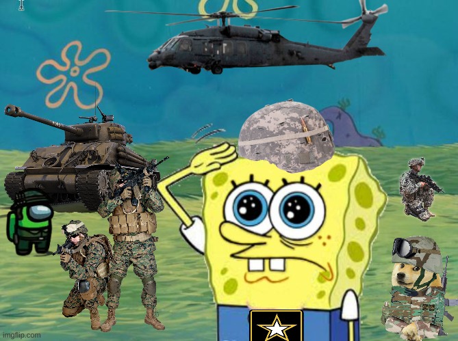 Are You Willing To Join The M.E.M.E Military? | image tagged in military,spongebob,amongus | made w/ Imgflip meme maker