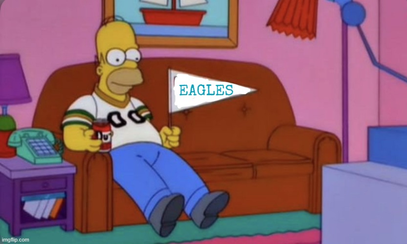 homer simpson going for the eagles | EAGLES | image tagged in homer simpson team flag,superbowl | made w/ Imgflip meme maker