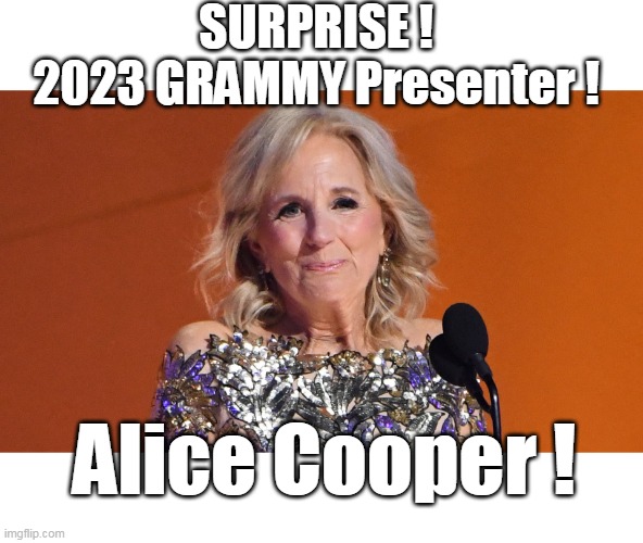 She really should try Joe's cosmetic surgeon | SURPRISE ! 
2023 GRAMMY Presenter ! Alice Cooper ! | image tagged in doctor alice cooper,tarantula eyes make me look young like when i was his babysitter | made w/ Imgflip meme maker