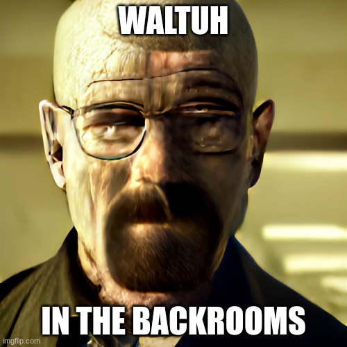 Change title if you are trans | WALTUH; IN THE BACKROOMS | made w/ Imgflip meme maker