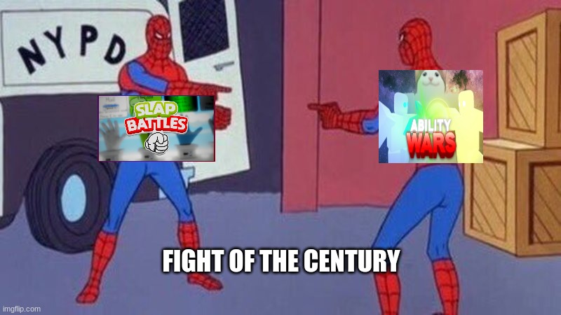 the war: | FIGHT OF THE CENTURY | image tagged in spiderman pointing at spiderman | made w/ Imgflip meme maker