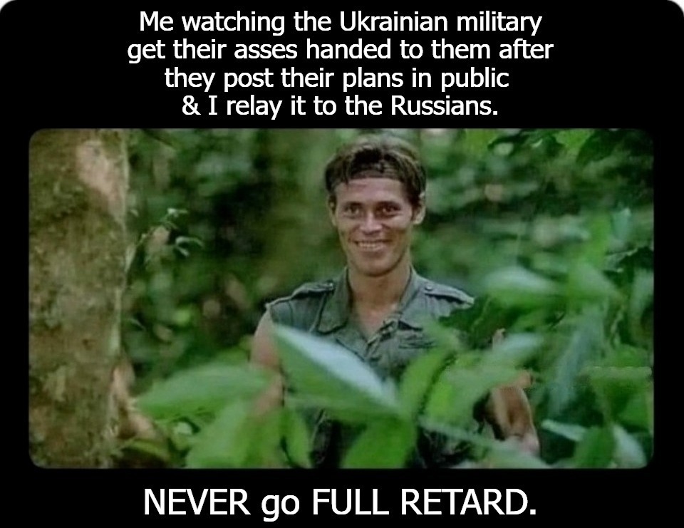 Me watching the Ukraine military get their asses handed to them... | image tagged in ukraine,full retard,never go full retard,might as well be pollocks,pollock jokes,ukraine jokes | made w/ Imgflip meme maker