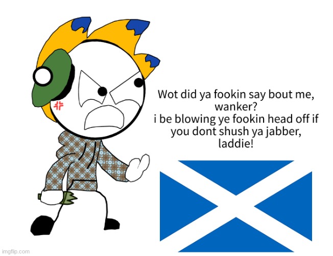 If sketchy was made in other lands 1: scotland, where im partly from | image tagged in scottish | made w/ Imgflip meme maker