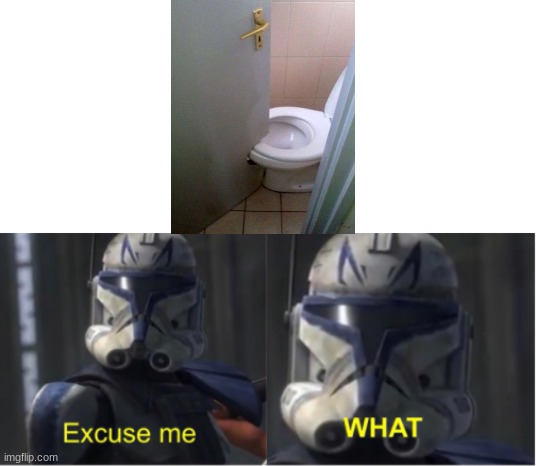 Excuse me what | image tagged in excuse me what,memes,funny,you-had-one-job,fail | made w/ Imgflip meme maker