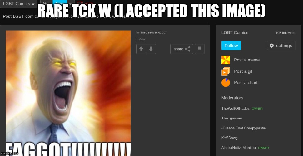 RARE TCK W (I ACCEPTED THIS IMAGE) | made w/ Imgflip meme maker