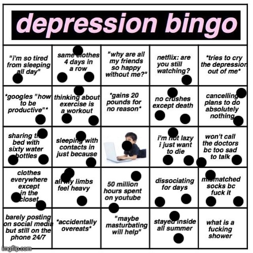 Depression bingo | image tagged in depression bingo | made w/ Imgflip meme maker