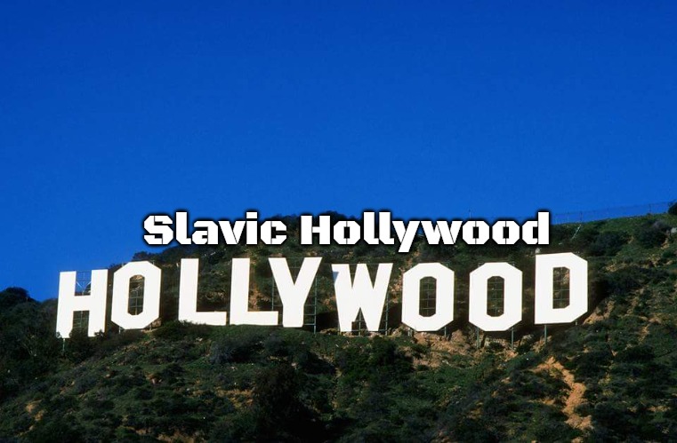 Scumbag Hollywood | Slavic Hollywood | image tagged in scumbag hollywood,slavic | made w/ Imgflip meme maker