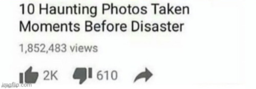 10 haunting photos taken momonets from disaster. | image tagged in 10 haunting photos taken momonets from disaster | made w/ Imgflip meme maker