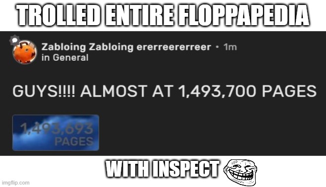 TROLLED ENTIRE FLOPPAPEDIA; WITH INSPECT | made w/ Imgflip meme maker