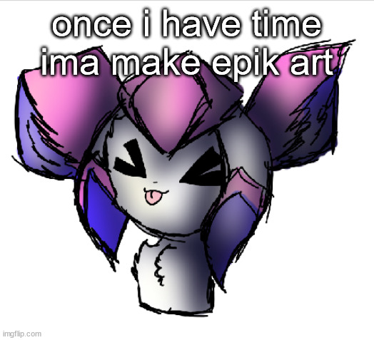 sylceon drawn by taeemi | once i have time ima make epik art | image tagged in sylceon drawn by taeemi | made w/ Imgflip meme maker