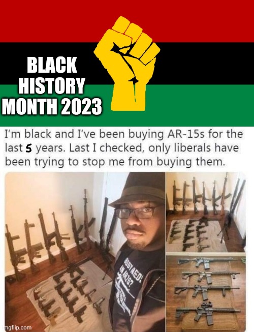 Black History Month 2023 | BLACK HISTORY MONTH 2023 | image tagged in 2023 black history month,democrats,civil rights,liberals | made w/ Imgflip meme maker