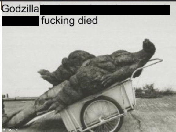 Godzilla | image tagged in godzilla | made w/ Imgflip meme maker