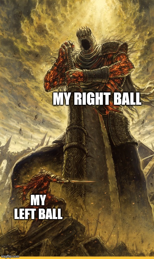 Fantasy Painting | MY RIGHT BALL; MY LEFT BALL | image tagged in fantasy painting | made w/ Imgflip meme maker