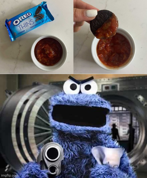Oreo thins and salsa | image tagged in cookie monster,oreos,oreo thins,salsa,cursed image,memes | made w/ Imgflip meme maker