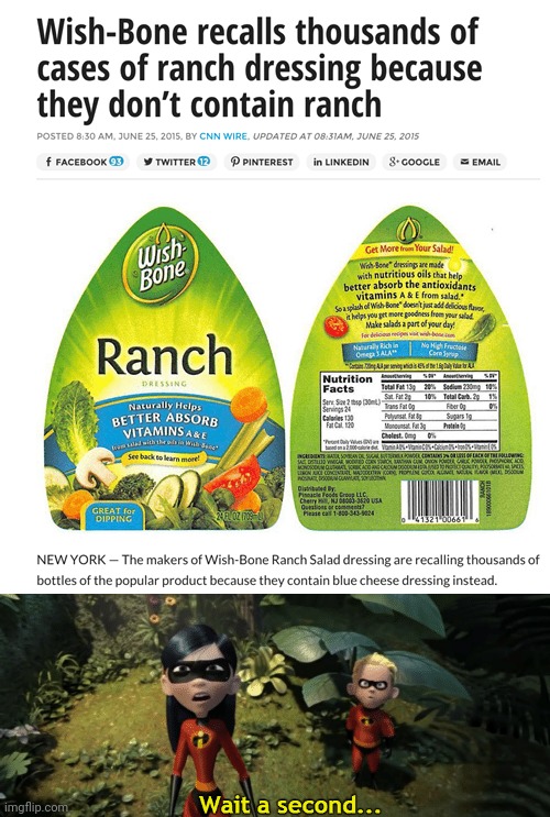 The ranch dressing that doesn't contain RANCH | image tagged in the incredibles violet wait a second,ranch dressing,ranch,you had one job,memes,irony | made w/ Imgflip meme maker