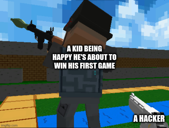 The last player | A KID BEING HAPPY HE'S ABOUT TO WIN HIS FIRST GAME; A HACKER | image tagged in crazy pixel | made w/ Imgflip meme maker
