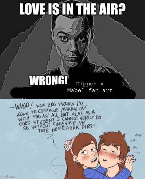 Last one | Dipper x Mabel fan art | made w/ Imgflip meme maker