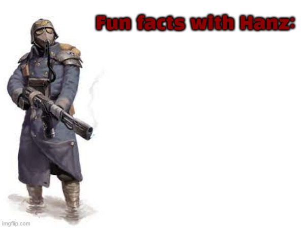 Fun facts with Hanz Blank Meme Template