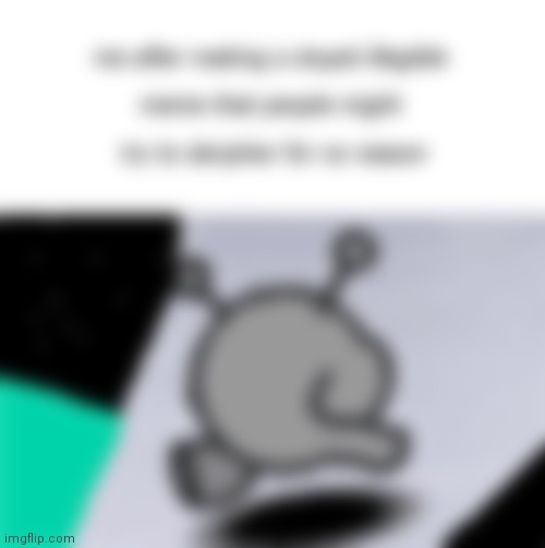 made w/ Imgflip meme maker