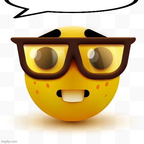 Nerd emoji | image tagged in nerd emoji | made w/ Imgflip meme maker