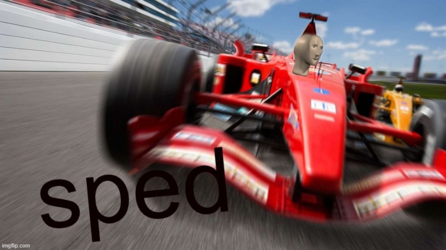 sped | image tagged in sped | made w/ Imgflip meme maker