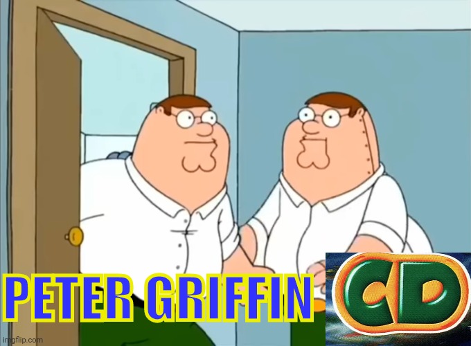 Peter Griffin CD | PETER GRIFFIN | image tagged in sonic the hedgehog,family guy,cd | made w/ Imgflip meme maker