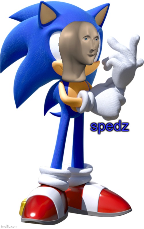 sunik spedz | spedz | image tagged in sunik spedz | made w/ Imgflip meme maker