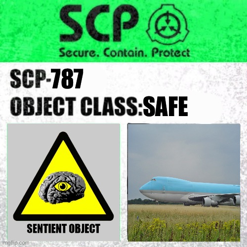 SCP Label Template: Safe | SAFE; 787 | image tagged in scp label template safe | made w/ Imgflip meme maker