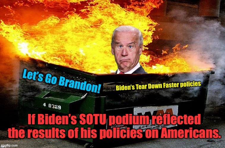 Another year another dumpster fire | image tagged in state of the union,joe biden,dumpster fire | made w/ Imgflip meme maker