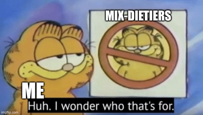 Mix-diet | MIX-DIETIERS; ME | image tagged in garfield wonders,the isle,dinosaurs,gaming | made w/ Imgflip meme maker
