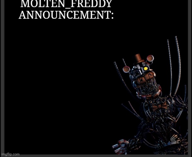 High Quality Molten_Freddy Annocuncement Blank Meme Template