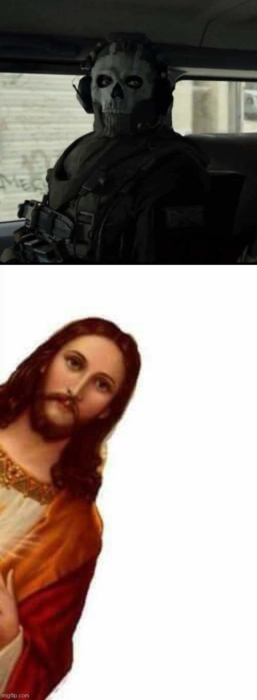 - | image tagged in ghost,jesus watcha doin,funny memes,memes,call of duty | made w/ Imgflip meme maker