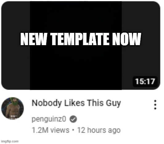 Nobody Likes This Guy | NEW TEMPLATE NOW | image tagged in nobody likes this guy | made w/ Imgflip meme maker